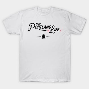 That Portland Life T-Shirt